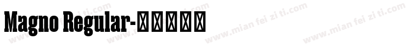Magno Regular字体转换